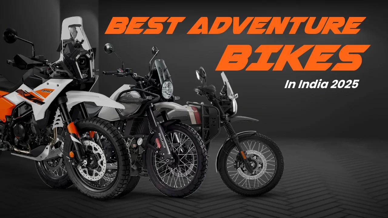 Best Adventure Bikes in India 2025: Price & Specs Unveiled