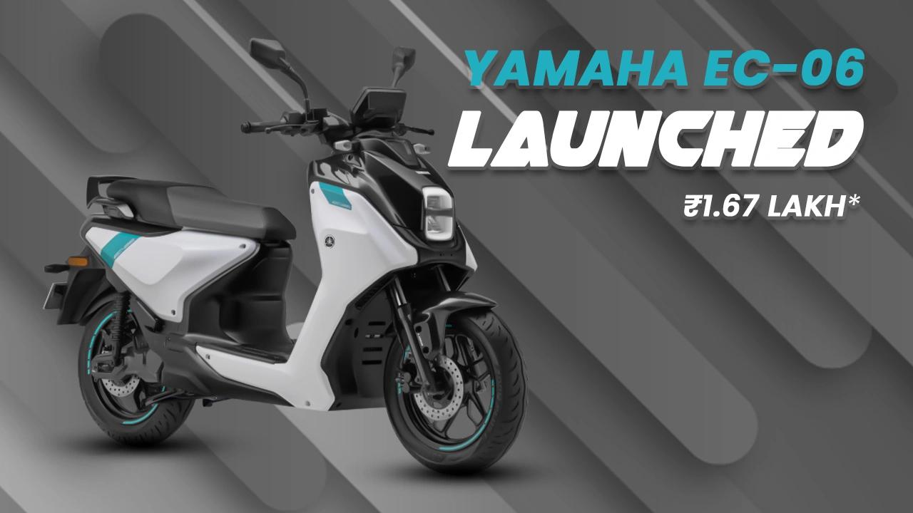 Yamaha EC-06 India Launch: First Electric Scooter at ₹1.67 Lakh Yamaha EC-06 India Launch: First Electric Scooter at ₹1.67 Lakh